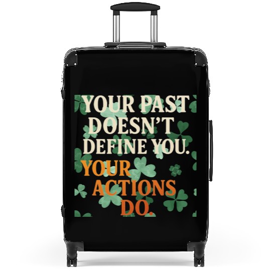 Actions Shape Destiny Suitcases