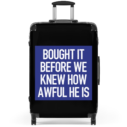 Bought it - Anti Elon Musk bumper Funny saying Suitcases
