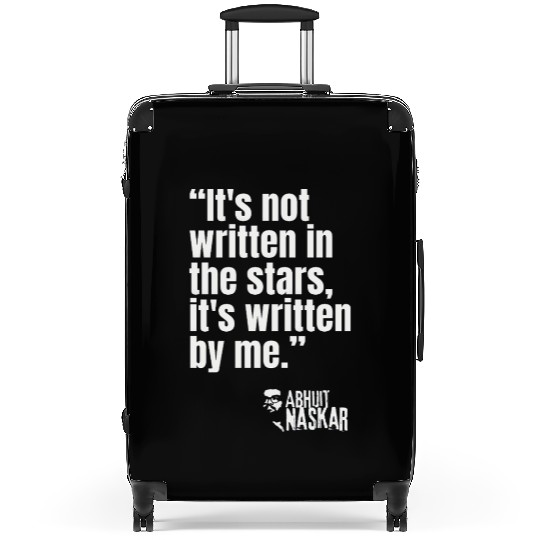It's not written in the stars, it's written by me. Suitcases