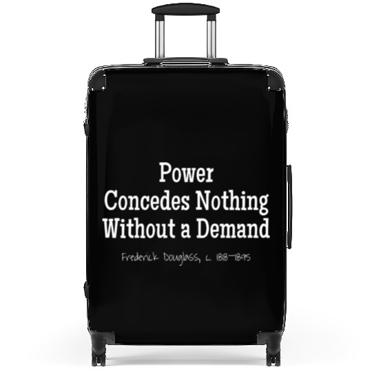 Demand Power, Frederick Douglass, c. 1818–1895 Suitcases