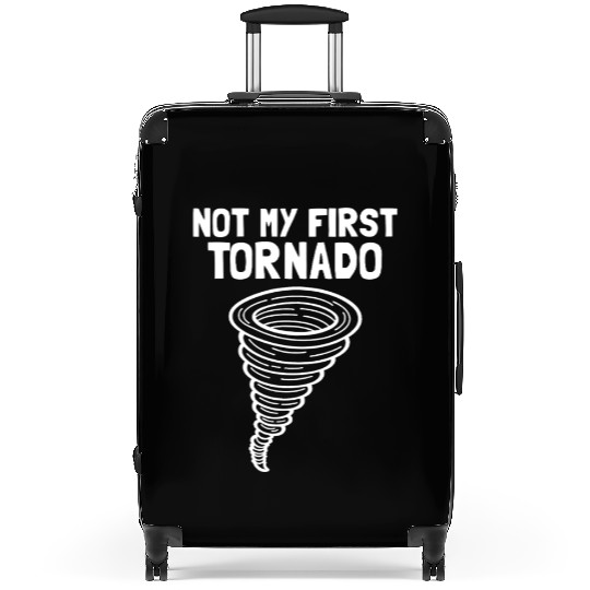 Not My First Tornado Storm Weather Meteorologist Suitcases