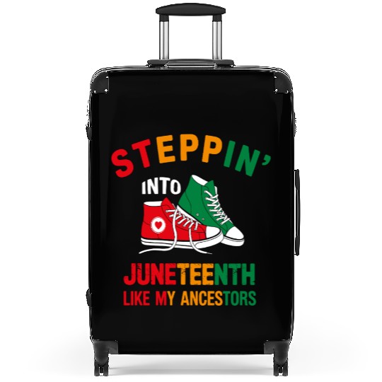 Steppin' Into Juneteenth Like My Ancestors Suitcases