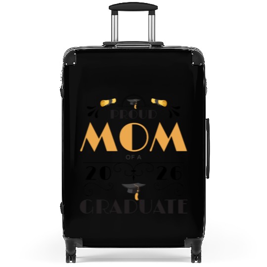 Proud Mom Of A 2026 Graduate Senior Class Of 2026 Suitcases