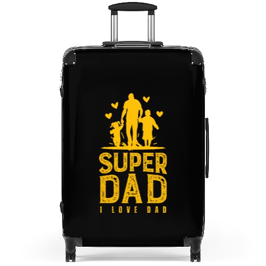 Super Dad Suitcases - Father's Day Gift, I Love Dad