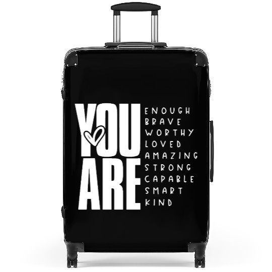 You Are Enough Brave Worthy Loved Amazing Strong Suitcases