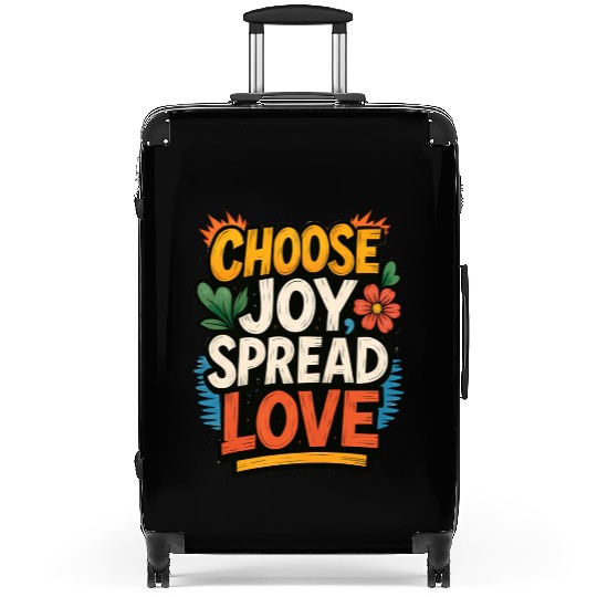 Choose Joy Spread Love Suitcases
