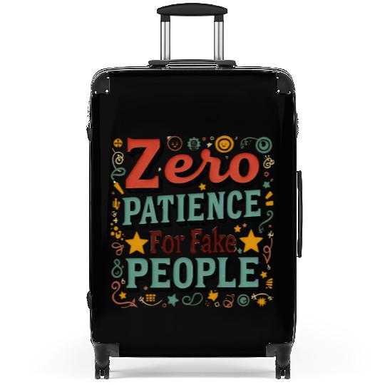 Zero Patience for Fake People Retro Aesthetic Suitcases