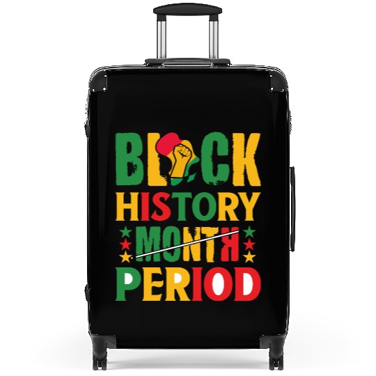 Black History Month Period Black and Proud Suitcases