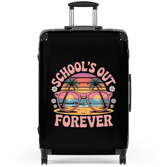 School's Out Forever Retired Teacher 2025 Suitcases