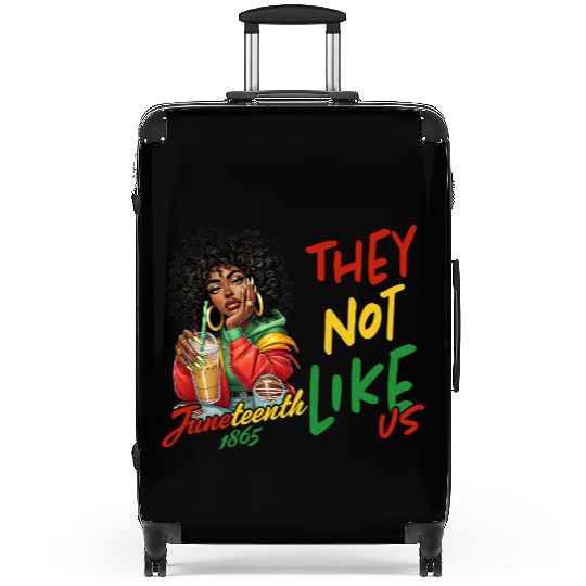 Juneteenth They not like us Suitcases