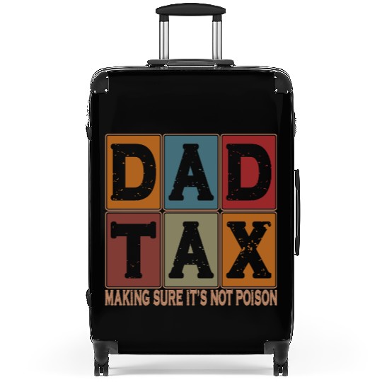 Dad Tax Making Sure It's Not Poison Father's Day Suitcases