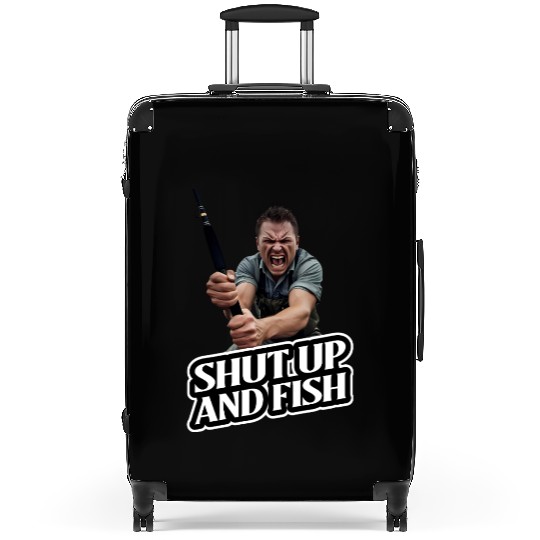 Shut Up And Fish (Fishing) Suitcases