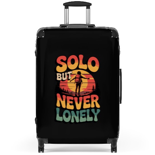 Solo But Never Lonely Hiking Nature Adventure Desi Suitcases