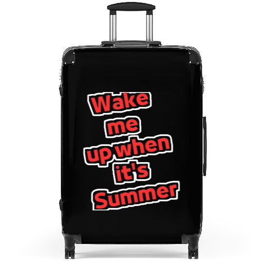 Wake me up when it's summer Suitcases