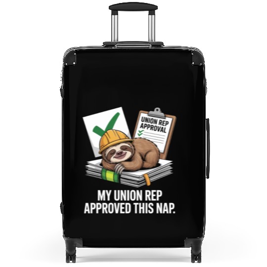 My Union Rep Approved This Nap Labor Day Suitcases