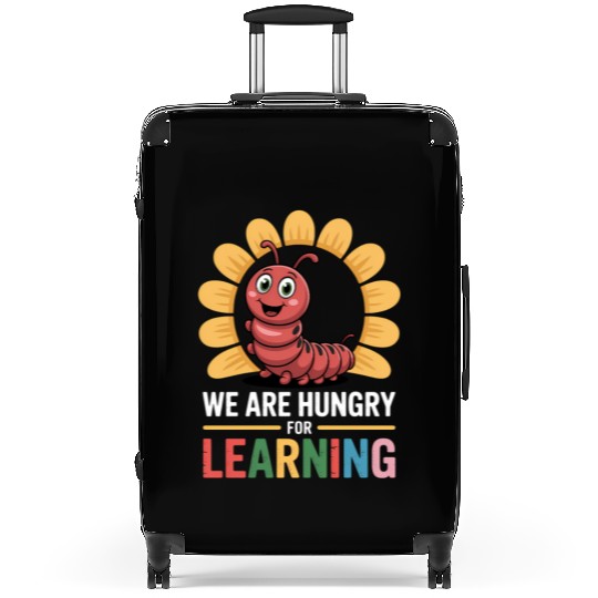 We Are Hungry For Learning Teacher Back To School Suitcases
