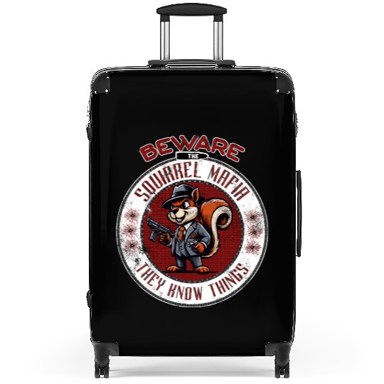 Beware The Squirrel Mafia They Know Things Design Suitcases