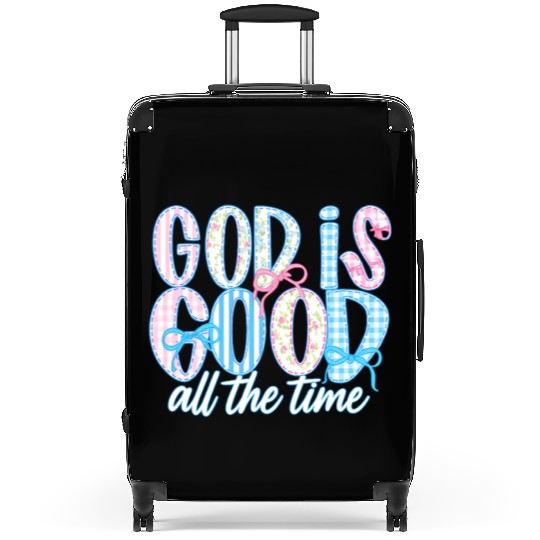 God Is Good All The Time Preppy Boho Christian Suitcases