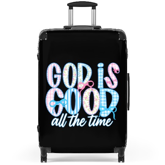 God Is Good All The Time Preppy Boho Christian Suitcases