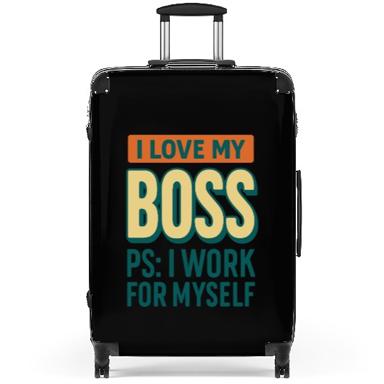 I Love My Boss Funny Entrepreneur Suitcases