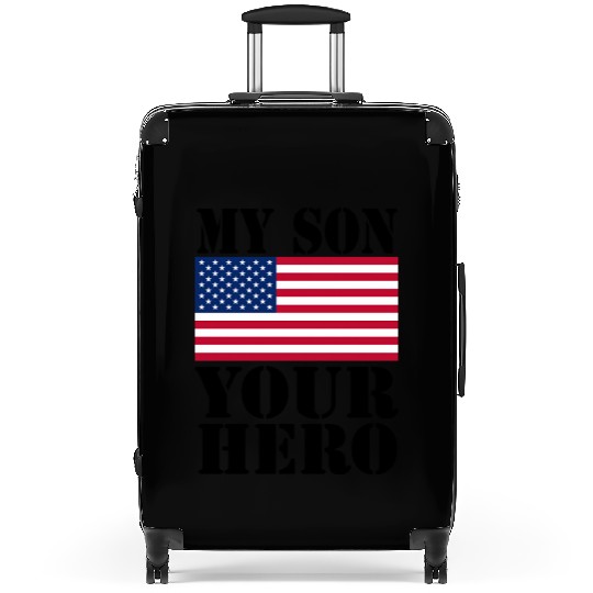 MY SON YOUR HERO AMERICAN FLAG US ARMED FORCES Suitcases