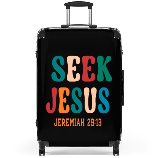 SEEK JESUS, BIBLE VERSE Suitcases