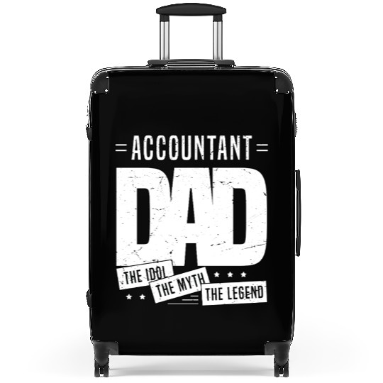 Accountant Dad The Idol The Myth The Legend Suitcases