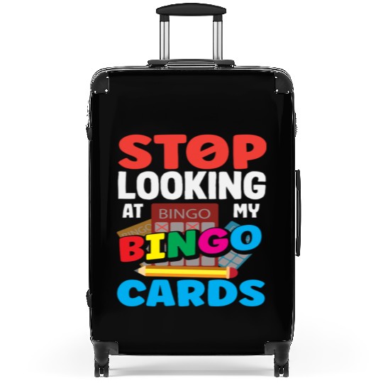 Bingo Stop Looking At My Bingo Cards Player Suitcases
