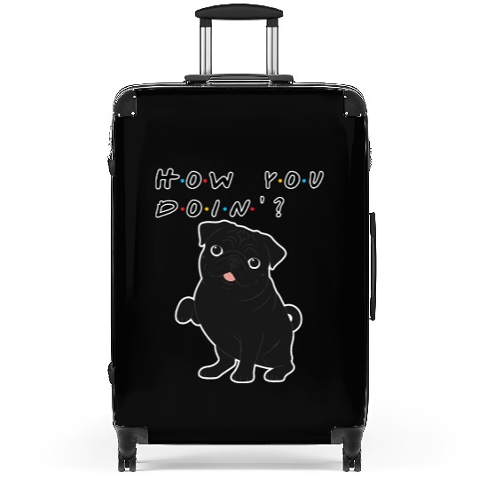 How You Doin’? Black Pug – Funny Friends TV Show Suitcases