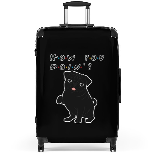 How You Doin’? Black Pug – Funny Friends TV Show Suitcases