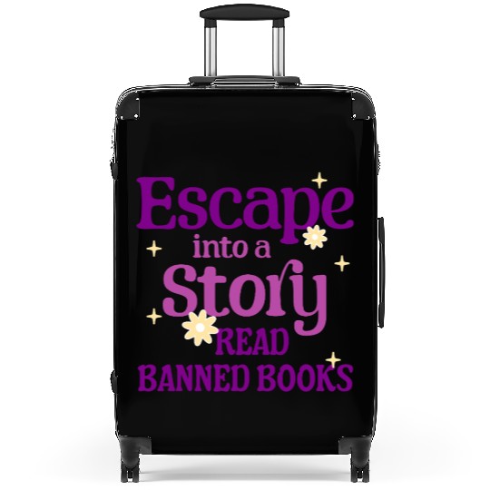 Escape Into a Story Read Banned Books Suitcases