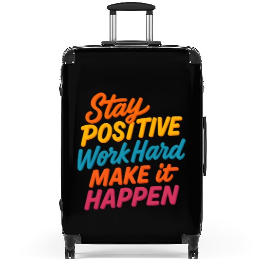 Stay Positive Colorful Motivational Quote Suitcases