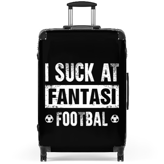 I Suck At Fantasy Football Suitcases