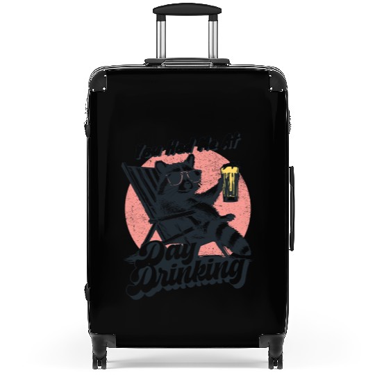 You Had Me At Day Drinking Humorous Racoon Suitcases