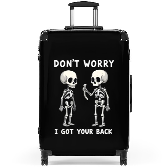 Don't Worry I Got Your Back Skeleton  Suitcases
