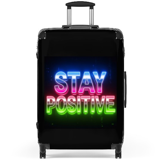 Neon Stay Positive Motivational Design Suitcases
