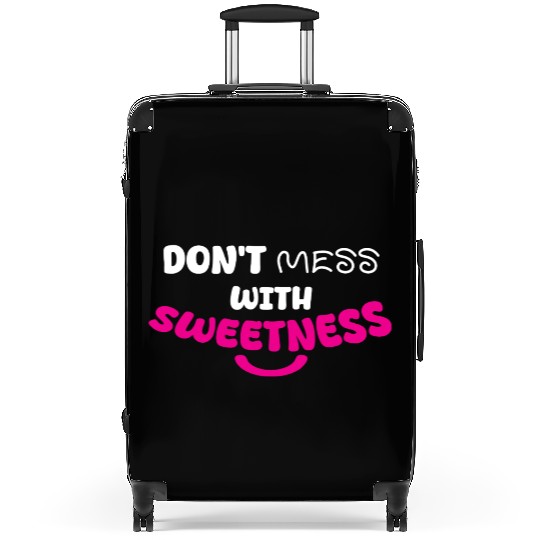Don’t Mess With Sweetness – Bold Playful Graphic Suitcases