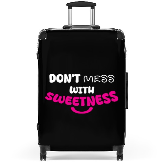 Don’t Mess With Sweetness – Bold Playful Graphic Suitcases