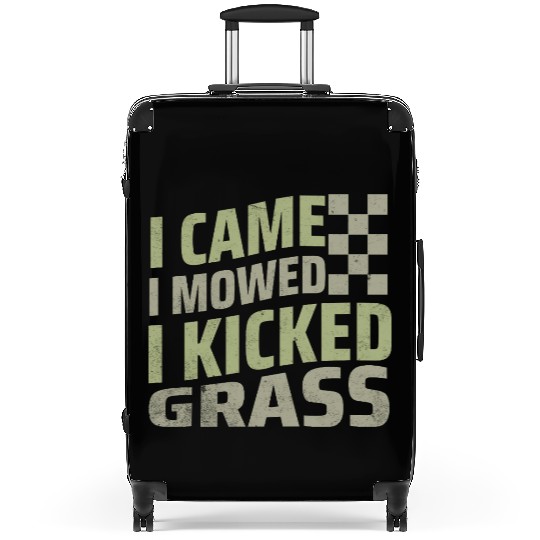 I Came I Mowed I Kicked Grass Mowing Victory  Suitcases