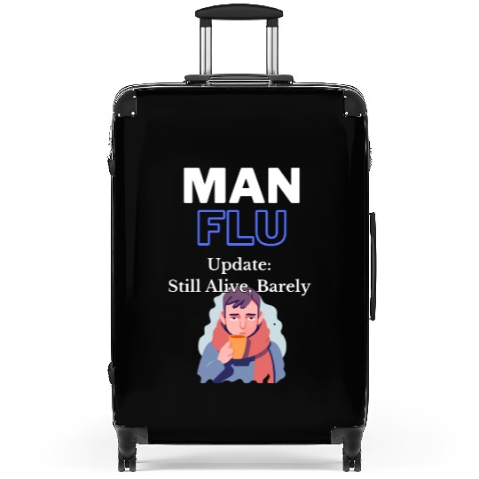 Man Flu Meme Inspirational Quote Suitcases