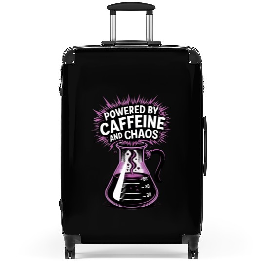 Powered by Caffeine and Chaos Funny Energy Quote Suitcases