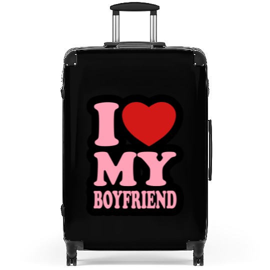 I love my boyfriend Suitcases