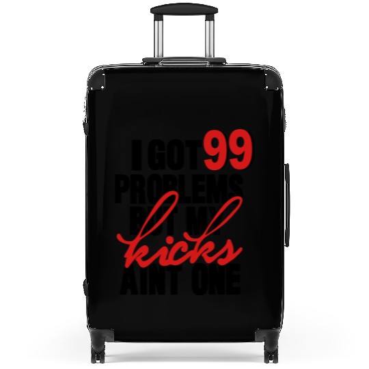 I GOT 99 PROBLEMS BUT MY KICKS AIN'T ONE Suitcases