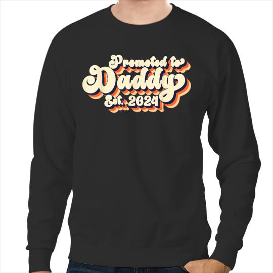 Discover Promoted To Daddy 2024 New Dad Father's Day  Gifts Sweatshirts