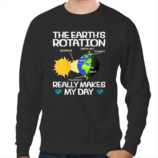Womens Funny Earth Rotation Earth Day Science Teacher Kids Women  Gifts Sweatshirts
