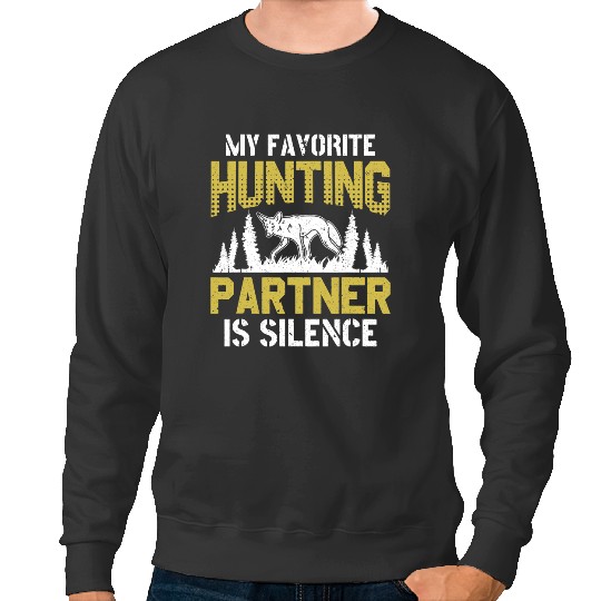 Discover My Favorite Hunting Partner is Silence Coyote Hunting Sweatshirts