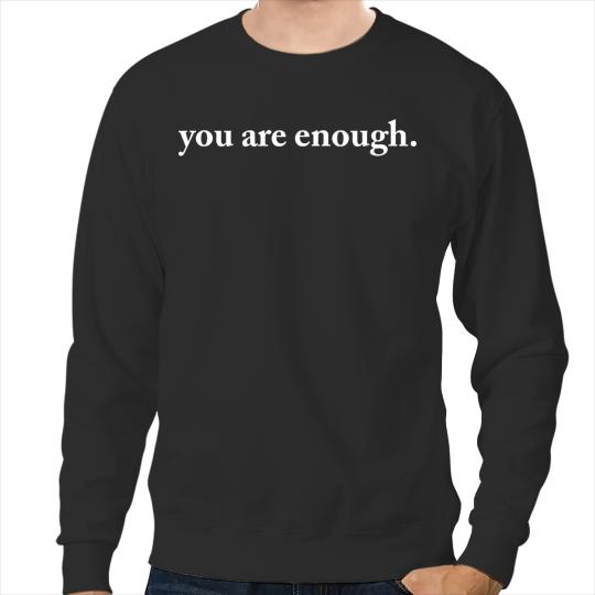 Dear Person Behind Me World Is A Better Place You Are Enough  Gifts Sweatshirts