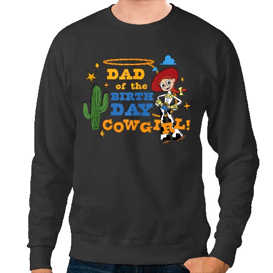 disneys And Pixars Toy Story Dad Of The Birthday Cowgirl Sweatshirts
