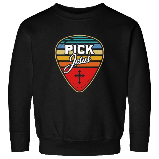 Pick Jesus Sweatshirt