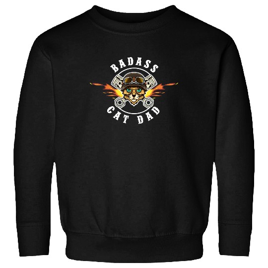 Badass Cat Dad | Best Cat Dad Ever | Funny Sweatshirt